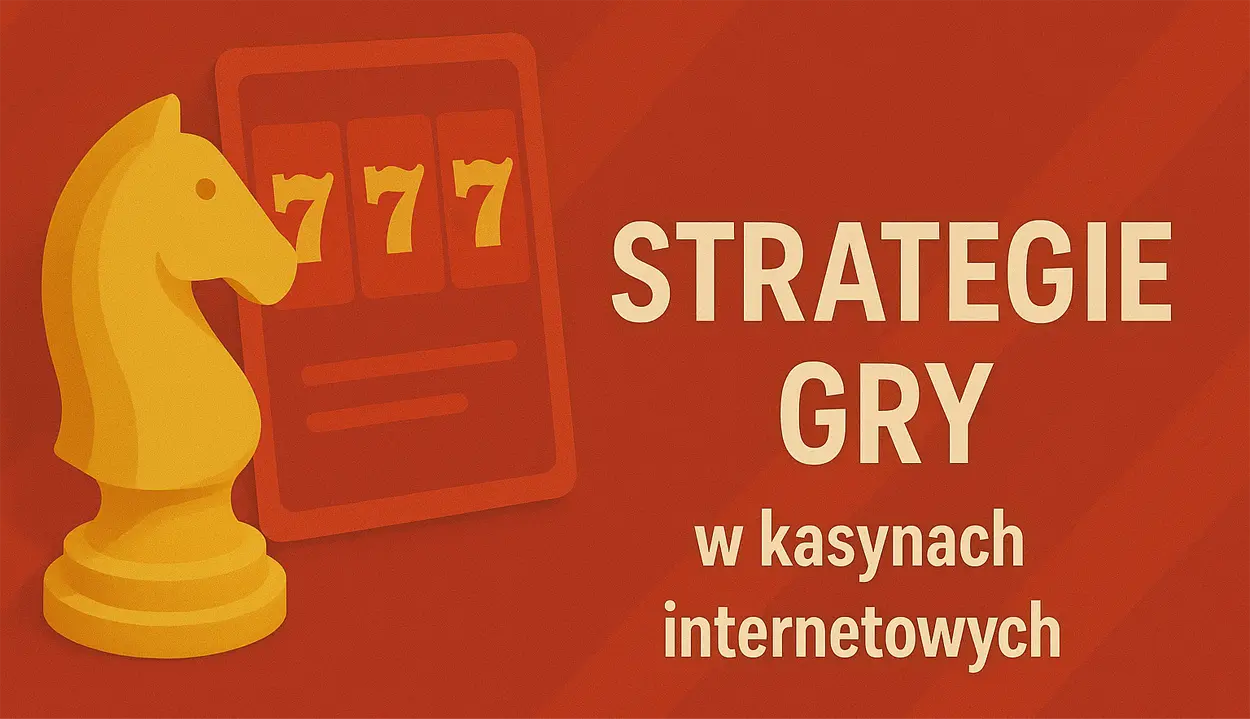 Strategie gry w kasynach internetowych